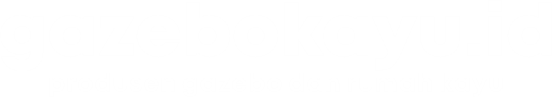 Gazebokayu.id | Jual Gazebo Kayu Jati dan Gazebo Kayu Kelapa Glugu